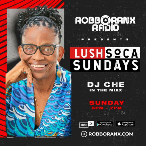 Lush Soca Sundays Show - King Of Soca Special With Elizabeth Montano (Robbo Ranx Radio 21|05|23)