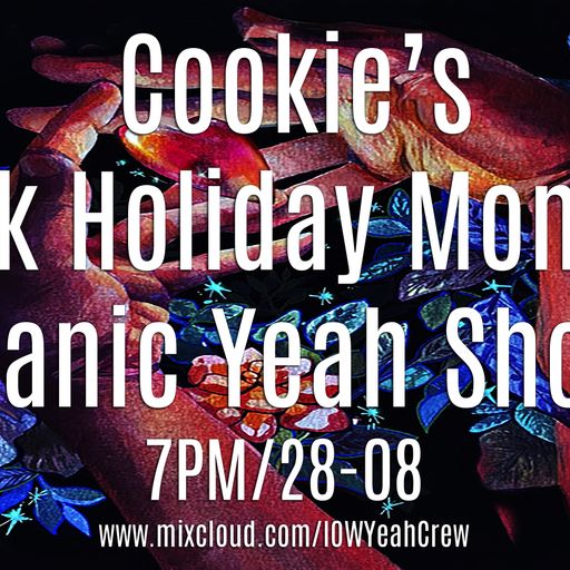 Cookie's Bank Holiday Monday Organic Yeah Show 28/08/23