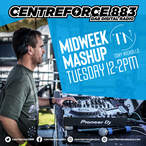 Tony Nicholls Midweek Mashup - 883.centreforce DAB+ - 26 - 03 - 2024 .mp3