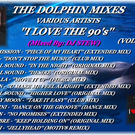 THE DOLPHIN MIXES - VARIOUS ARTISTS - ''I LOVE THE 90's'' (VOLUME 3)