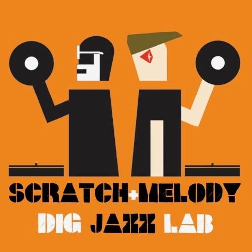 SCRATCH & MELODY - DIG JAZZLAB MIX #04