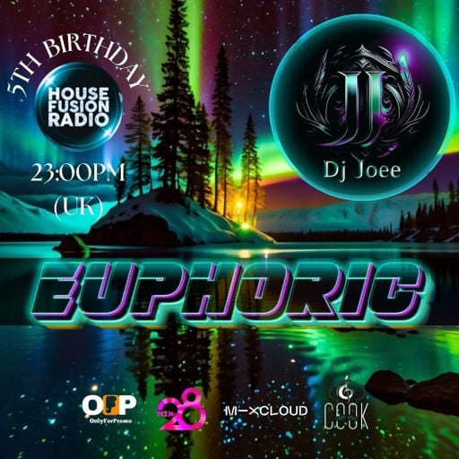 DJ JOEE - " EUPHORIC " - HOUSE FUSION RADIO UK / SHOW # 189 - 5TH BIRTHDAY SET