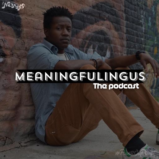Meaningfulingus Ep 16 10.03.22