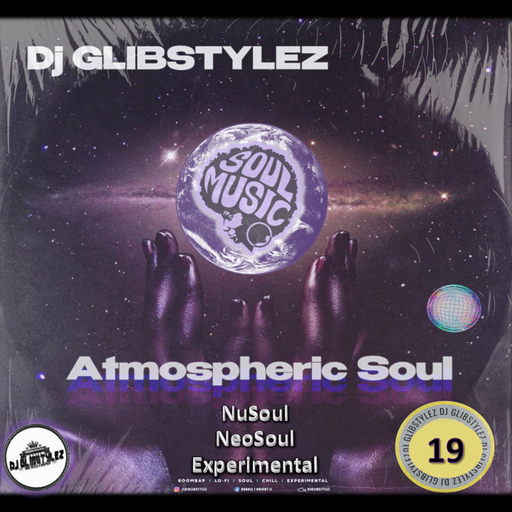 DJ GlibStylez - Atmospheric Soul Vol.19