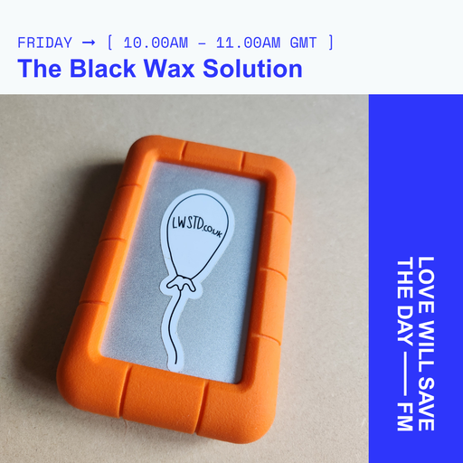 2026-03-27-BLACK WAX SOLUTION RADIO SHOW - DJ BLACKWAXSOLUTION | LWSTD-FM