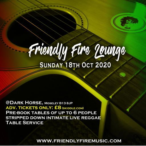 Friendly Fire Lounge at the Dark Horse (!8th Oct 2020)