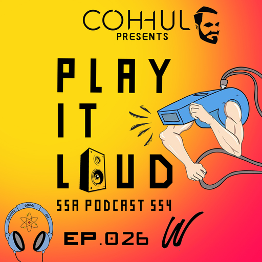 Scientific Sound Asia Radio Podcast 554 is Coh-huls' 'Play It Loud' 26.