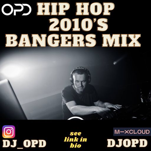 OPD Hip Hop 2010's Bangers