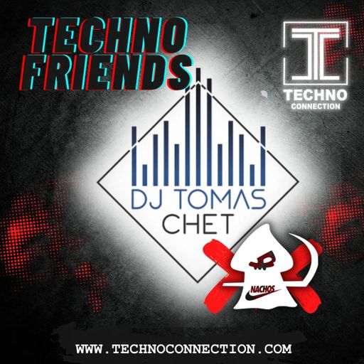 Dj Tomas Chet - Techno Friends Tracks selected by Dj Nachos 2023.04.25