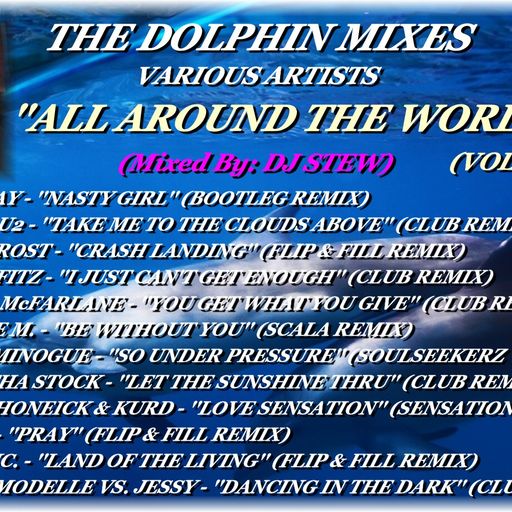 THE DOLPHIN MIXES - VARIOUS ARTISTS - ''ALL AROUND THE WORLD'' (VOLUME 2)
