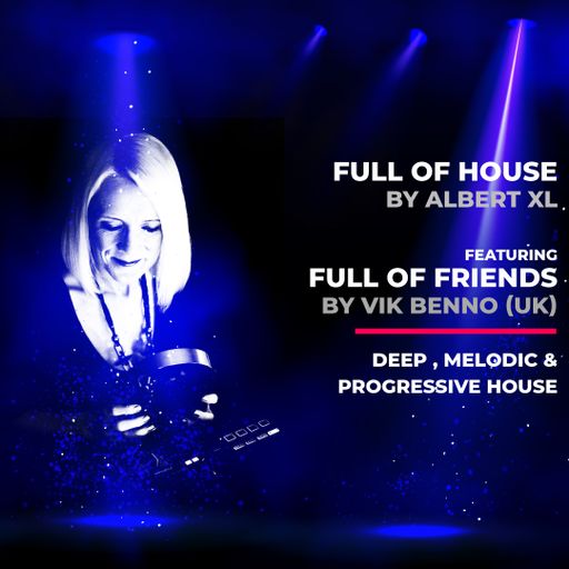 Full Of... Friends by Vik Benno  09 December 20 (Progressive) Elektronaradio