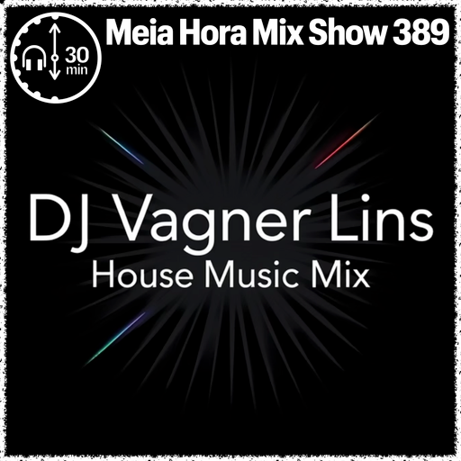 MHMS389 DJ Vagner Lins - House Music