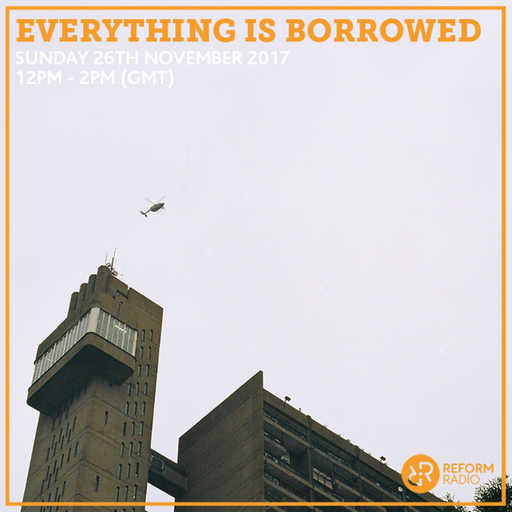 Everything Is Borrowed 26th November 2017