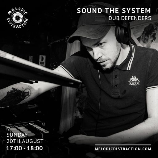 Sound the System with Dub Defenders (August '23)