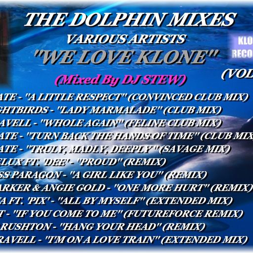 THE DOLPHIN MIXES - VARIOUS ARTISTS - ''WE LOVE KLONE'' (VOLUME 4)