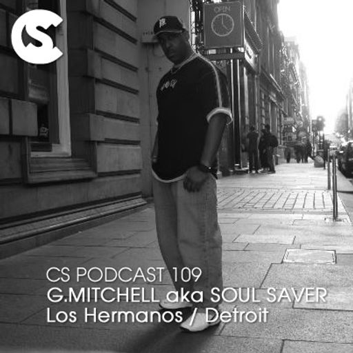CS Podcast 109 - Soul Saver aka G. Mitchell
