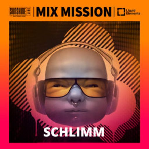 Schlimm - Sunshine Live Mix Mission 2024