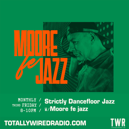 Strictly Dancefloor Jazz w/ Moore fe jazz ~ 17.04.26
