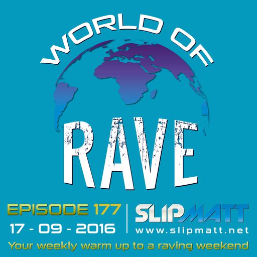Slipmatt - World Of Rave #177