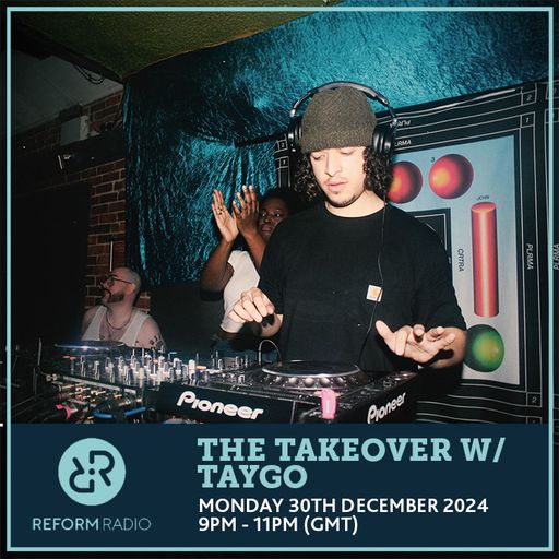 The Takeover w/ Taygo 30th December 2024