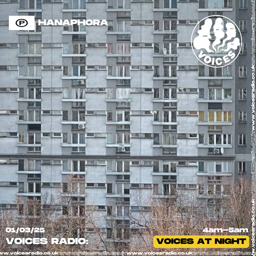 hanaphora - 01/03/25 [Voices Radio]
