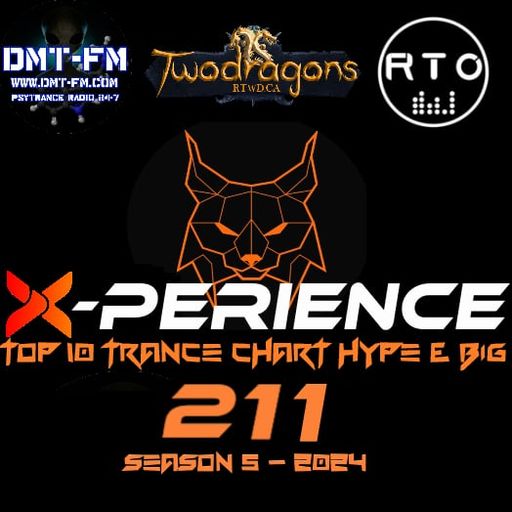 X-PERIENCE TOP 10 TRANCE CHART 211 HYPE & BIG Radio TwoDragons 26.9.2024