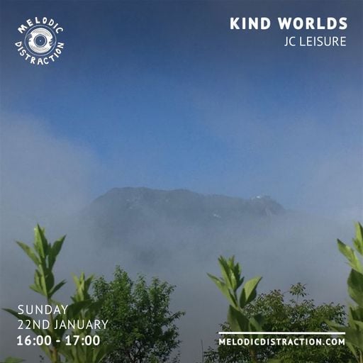 Kind Worlds with JC Leisure (January '23)
