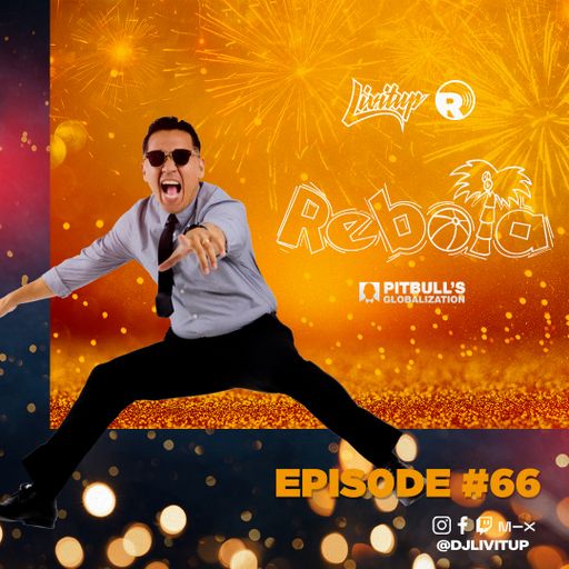 DJ Livitup REBOTA EP. 66 on Pitbull's Globalization Sirius XM