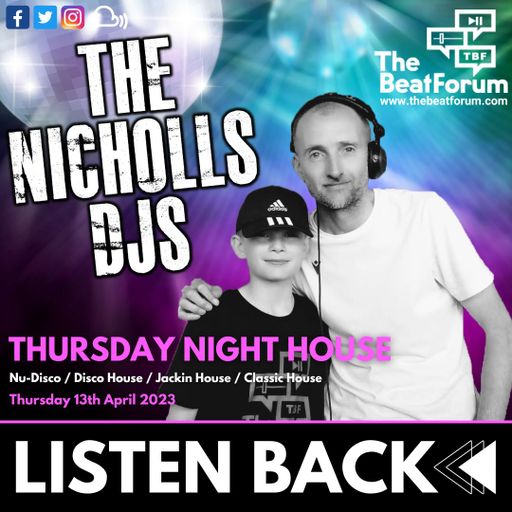 The Nicholls DJs - Thursday Night House [13/4/23] [Nicholls DJs mix begins at 03:00:00]