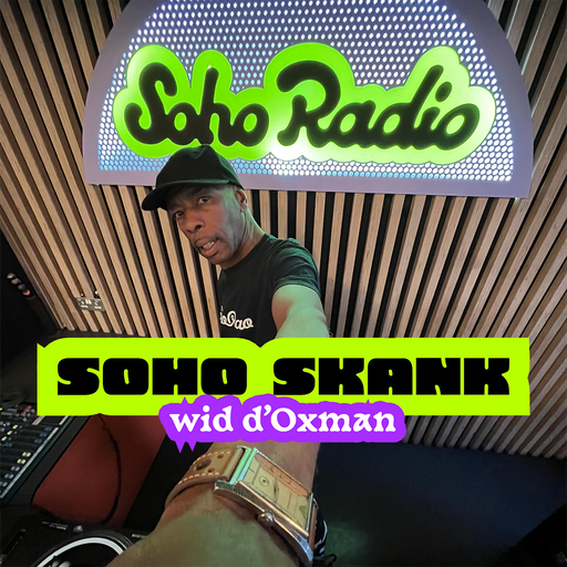 Soho Skank wid d'Oxman (26/11/2025)
