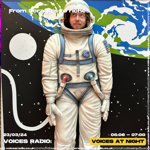 From Scragg's to Riches 9House Special - 23/03/24 - Voices Radio