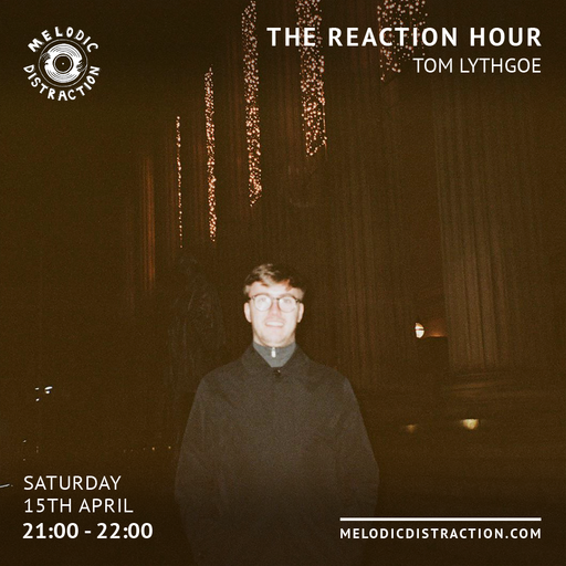 The Reaction Hour with Tom Lythgoe (April '23)