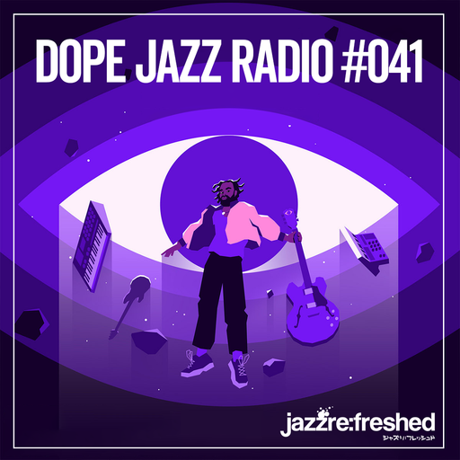 DOPE JAZZ RADIO #041