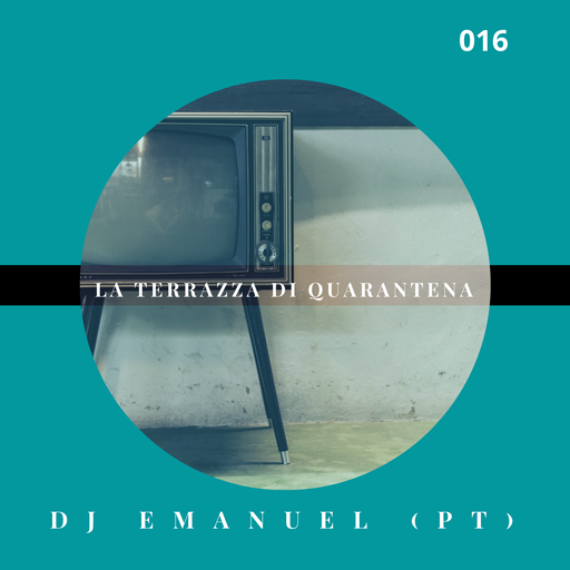 La Terrazza Di Quarentena #Emanuel(Pt) #016 #2021