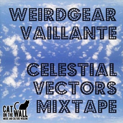 Exclusive: WeirdGear Vaillante - Celestial Vectors Mixtape