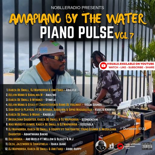 Amapiano by the Water – Piano Pulse Vol. 7 (Video Mix)
