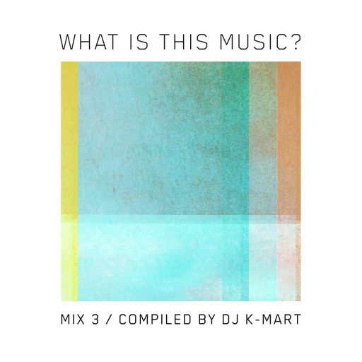 WHAT IS THIS MUSIC / mix.3