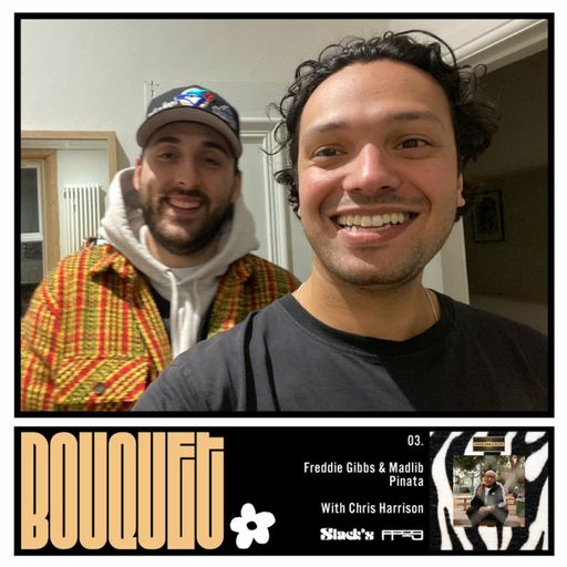 ffog Presents Bouquet / Freddie Gibbs & Madlib's Piñata w. Chris Harrison- November 2022
