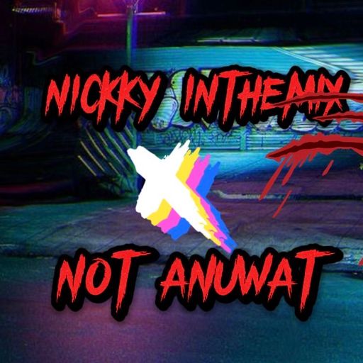 ก้าวแรกโดนใจ ก้าวต่อไปโดนเท NICKKYINTHEMIX X NOT ANUWAT[150]