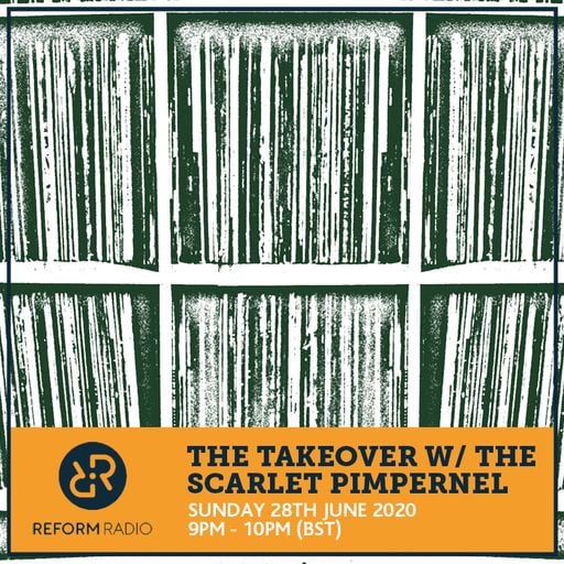 The Takeover w/ The Scarlet Pimpernel 28th June 2020