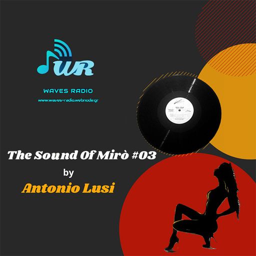 ANTONIO LUSI for Waves Radio #3 - The Sound of Miro
