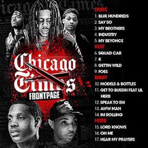 Lil Durk, Chief Keef, Lil Bibby, Lil Herb-Chicago Times Front Page