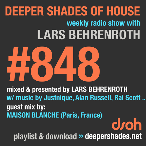Deeper Shades Of House #848 w/ guest mix by MAISON BLANCHE