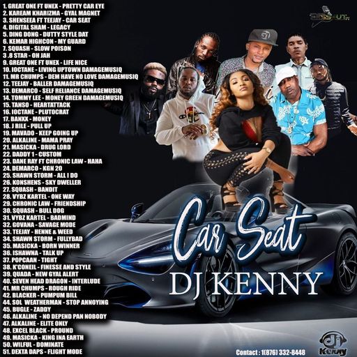 Car Seat (Dancehall Mixtape 2019 Ft Great One, Unex, Kaream Kharizma, Shenseea, Squash, Teejay)