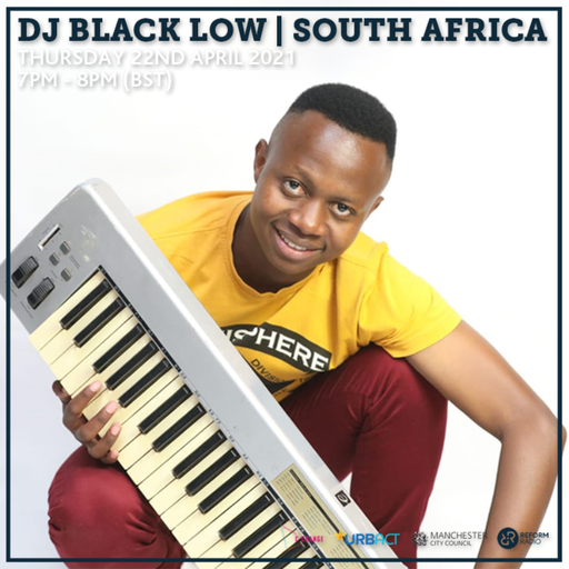 DJ Black Low (South Africa) 22nd April 2021