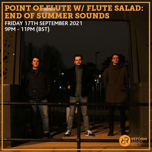 Point of Flute w/ Flute Salad: End of Summer Sounds 17th September 2021