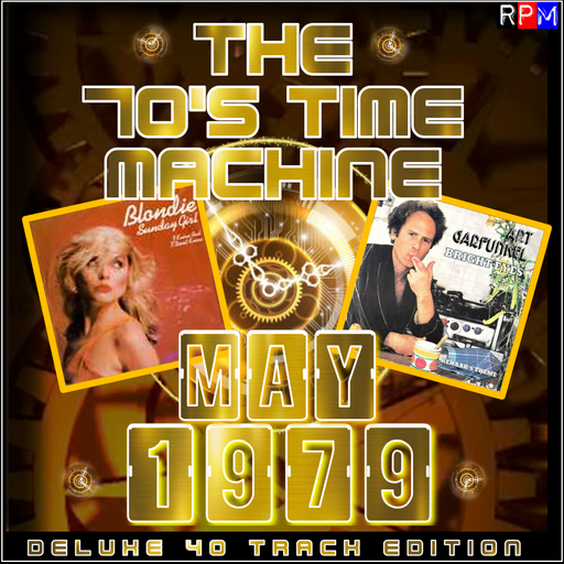 THE 70'S TIME MACHINE : MAY 1979  *DELUXE 40 TRACK EDITION*