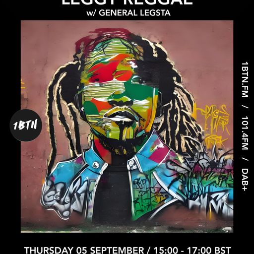 Leggy Reggae w/ General Legsta - 05.09.24