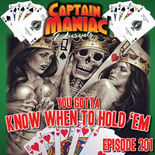 Episode 201 / You Gotta Know When To Hold Em