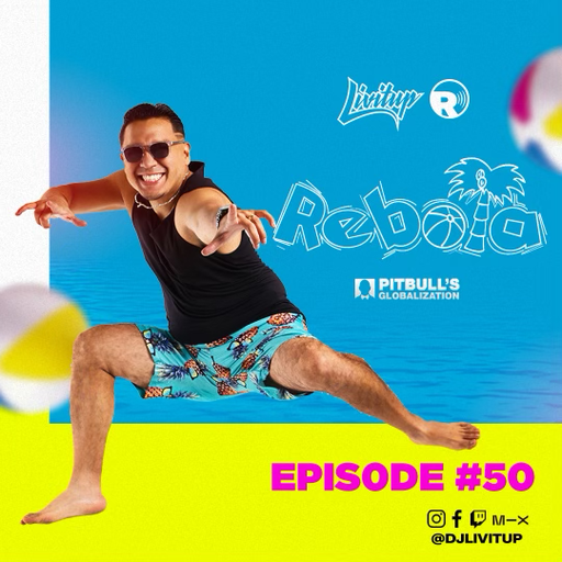 DJ Livitup REBOTA EP. 50 on Pitbull's Globalization Sirius XM